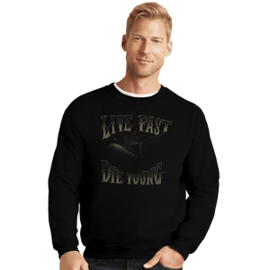 Shirts Crewneck Sweater, Unisex / Small / Black Live Fast Die Young