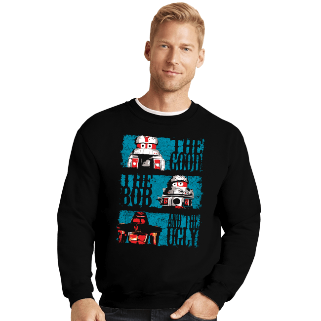 Daily_Deal_Shirts Crewneck Sweater, Unisex / Small / Black The Good, The Bob, And The Ugly