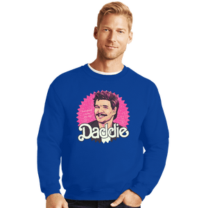Daily_Deal_Shirts Crewneck Sweater, Unisex / Small / Royal Blue Daddie