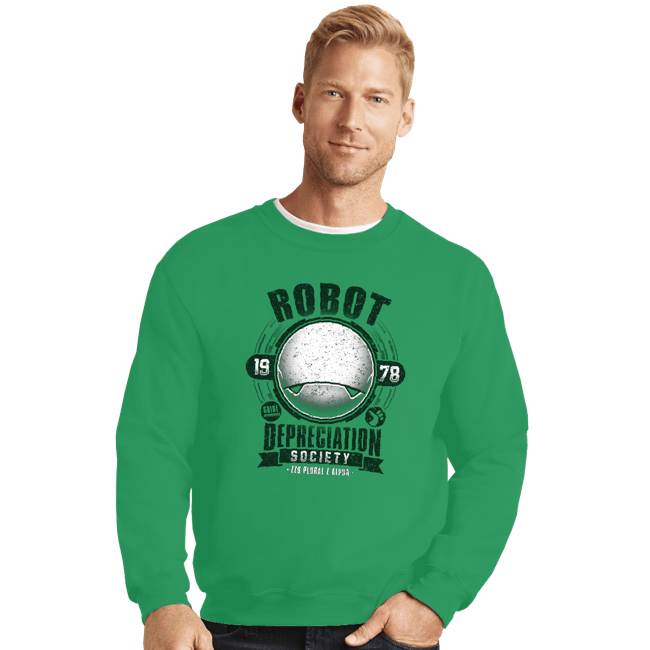 Shirts Crewneck Sweater, Unisex / Small / Irish Green Robot Depreciation Society