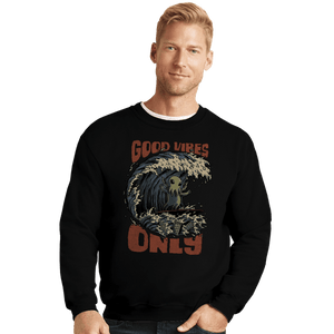Secret_Shirts Crewneck Sweater, Unisex / Small / Black Good Vibes Only