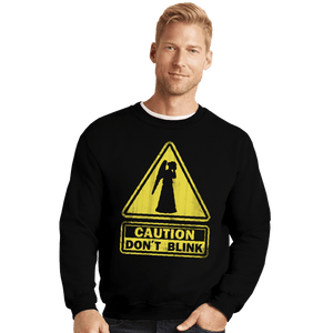 Shirts Crewneck Sweater, Unisex / Small / Black Caution - Don't Blink