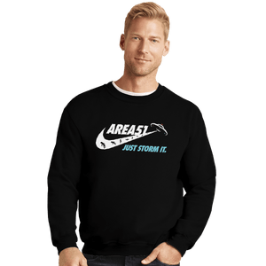 Shirts Crewneck Sweater, Unisex / Small / Black Just Storm It