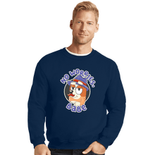 Load image into Gallery viewer, Secret_Shirts Crewneck Sweater, Unisex / Small / Navy No Worries Babe
