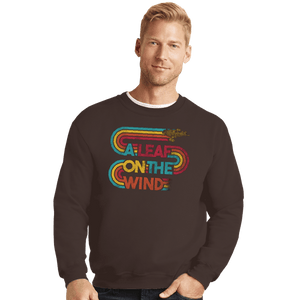 Daily_Deal_Shirts Crewneck Sweater, Unisex / Small / Dark Chocolate Vintage Leaf On The Wind
