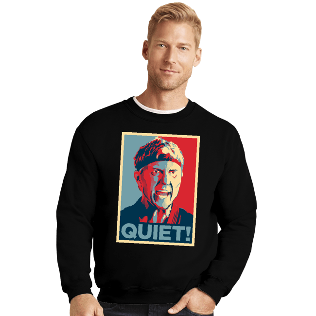 Daily_Deal_Shirts Crewneck Sweater, Unisex / Small / Black Quiet!