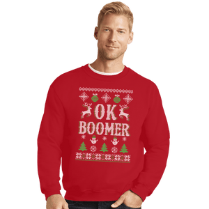 Shirts Crewneck Sweater, Unisex / Small / Red OK Boomer Ugly Christmas Sweater