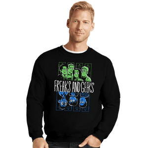Daily_Deal_Shirts Crewneck Sweater, Unisex / Small / Black Freaks And Geeks