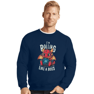 Shirts Crewneck Sweater, Unisex / Small / Navy Rolling Like A Boss