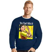 Load image into Gallery viewer, Shirts Crewneck Sweater, Unisex / Small / Navy You Can&#39;t Win It
