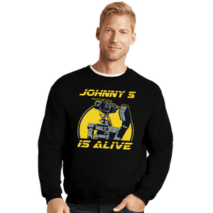 Secret_Shirts Crewneck Sweater, Unisex / Small / Black Johnny 5 Alive
