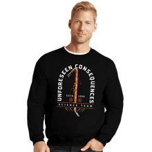 Load image into Gallery viewer, Shirts Crewneck Sweater, Unisex / Small / Black Unforseen Consequences
