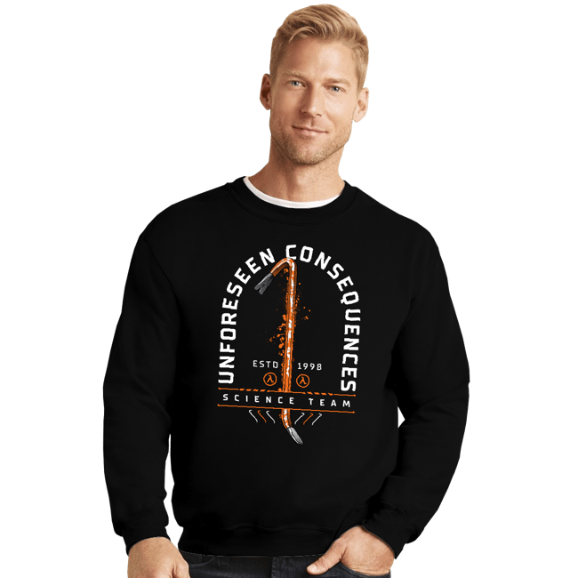 Shirts Crewneck Sweater, Unisex / Small / Black Unforseen Consequences