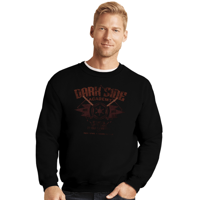 Daily_Deal_Shirts Crewneck Sweater, Unisex / Small / Black Dark Side Academy