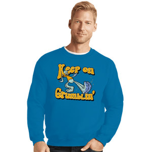Daily_Deal_Shirts Crewneck Sweater, Unisex / Small / Sapphire Keep On Grumblin'