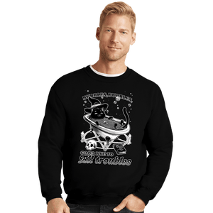 Daily_Deal_Shirts Crewneck Sweater, Unisex / Small / Black Goodbye Troubles