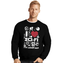 Load image into Gallery viewer, Shirts Crewneck Sweater, Unisex / Small / Black I Love Sci-Fi
