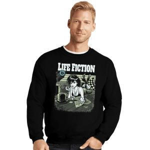 Shirts Crewneck Sweater, Unisex / Small / Black Life Fiction