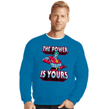 Load image into Gallery viewer, Shirts Crewneck Sweater, Unisex / Small / Sapphire The Power Is Yours
