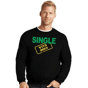 Daily_Deal_Shirts Crewneck Sweater, Unisex / Small / Black Single With Dogs