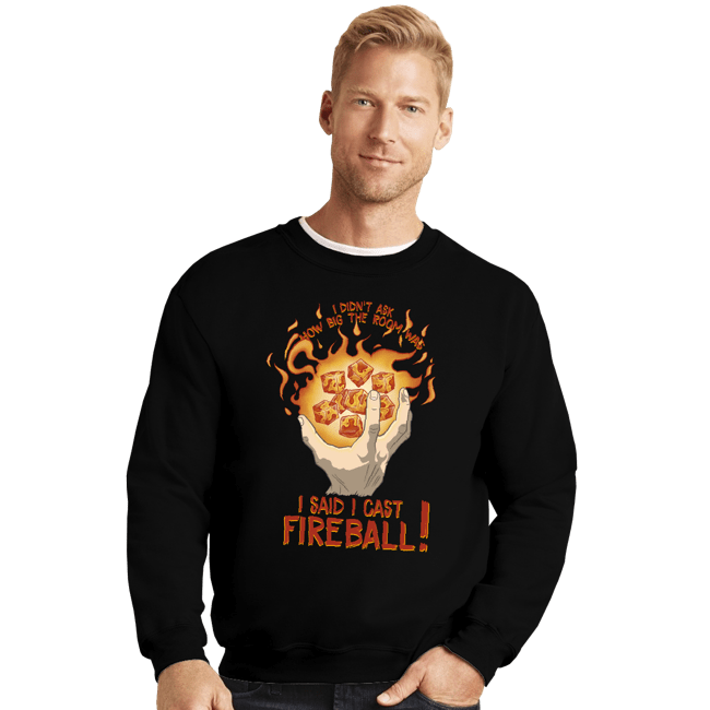 Secret_Shirts Crewneck Sweater, Unisex / Small / Black I Cast Fireball!