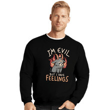 Load image into Gallery viewer, Daily_Deal_Shirts Crewneck Sweater, Unisex / Small / Black I&#39;m Evil But I Have Feelings
