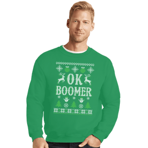 Shirts Crewneck Sweater, Unisex / Small / Irish Green OK Zoomer Ugly Christmas Sweater
