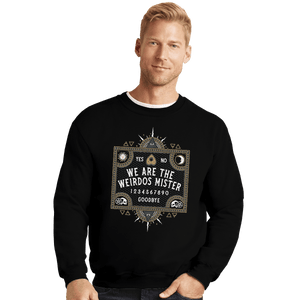 Shirts Crewneck Sweater, Unisex / Small / Black We Are The Weirdos Mister