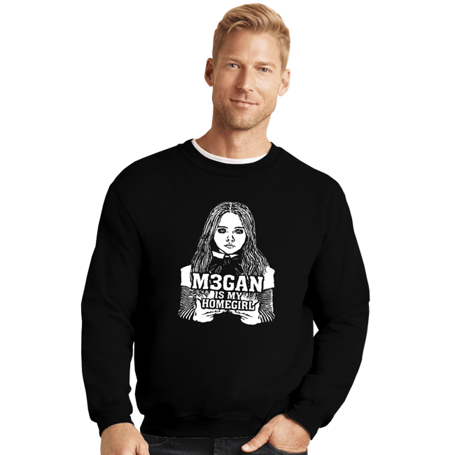 Secret_Shirts Crewneck Sweater, Unisex / Small / Black M3gan is my Homegirl