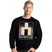 Load image into Gallery viewer, Shirts Crewneck Sweater, Unisex / Small / Black Choose Your Adventure
