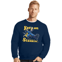Load image into Gallery viewer, Shirts Crewneck Sweater, Unisex / Small / Navy Keep On Stabbin&#39;

