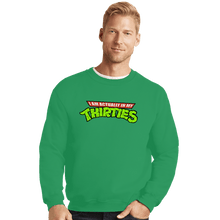 Load image into Gallery viewer, Secret_Shirts Crewneck Sweater, Unisex / Small / Irish Green Actually In My Thirties
