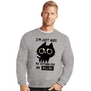 Daily_Deal_Shirts Crewneck Sweater, Unisex / Small / Sports Grey My Alibi
