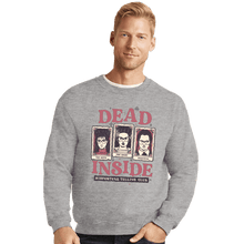 Load image into Gallery viewer, Daily_Deal_Shirts Crewneck Sweater, Unisex / Small / Sports Grey Dead Inside Misfortune Telling Club
