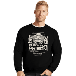 Shirts Crewneck Sweater, Unisex / Small / Black Prison Security Robots