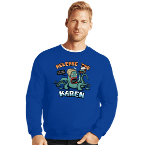 Shirts Crewneck Sweater, Unisex / Small / Royal Blue Release The Karen