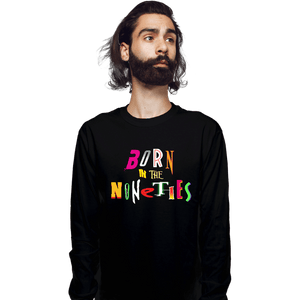 Daily_Deal_Shirts Long Sleeve Shirts, Unisex / Small / Black Born 90s