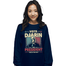 Load image into Gallery viewer, Shirts Long Sleeve Shirts, Unisex / Small / Navy Djarin For President
