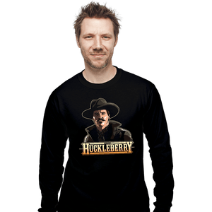 Daily_Deal_Shirts Long Sleeve Shirts, Unisex / Small / Black I'm Your Huckleberry
