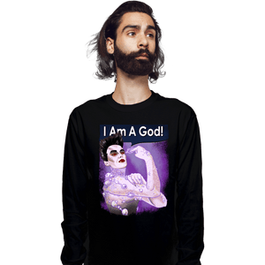 Daily_Deal_Shirts Long Sleeve Shirts, Unisex / Small / Black I Am A God!