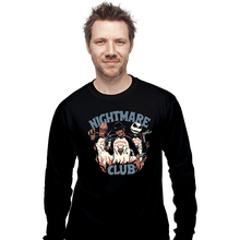 Load image into Gallery viewer, Daily_Deal_Shirts Long Sleeve Shirts, Unisex / Small / Black Nightmare Club
