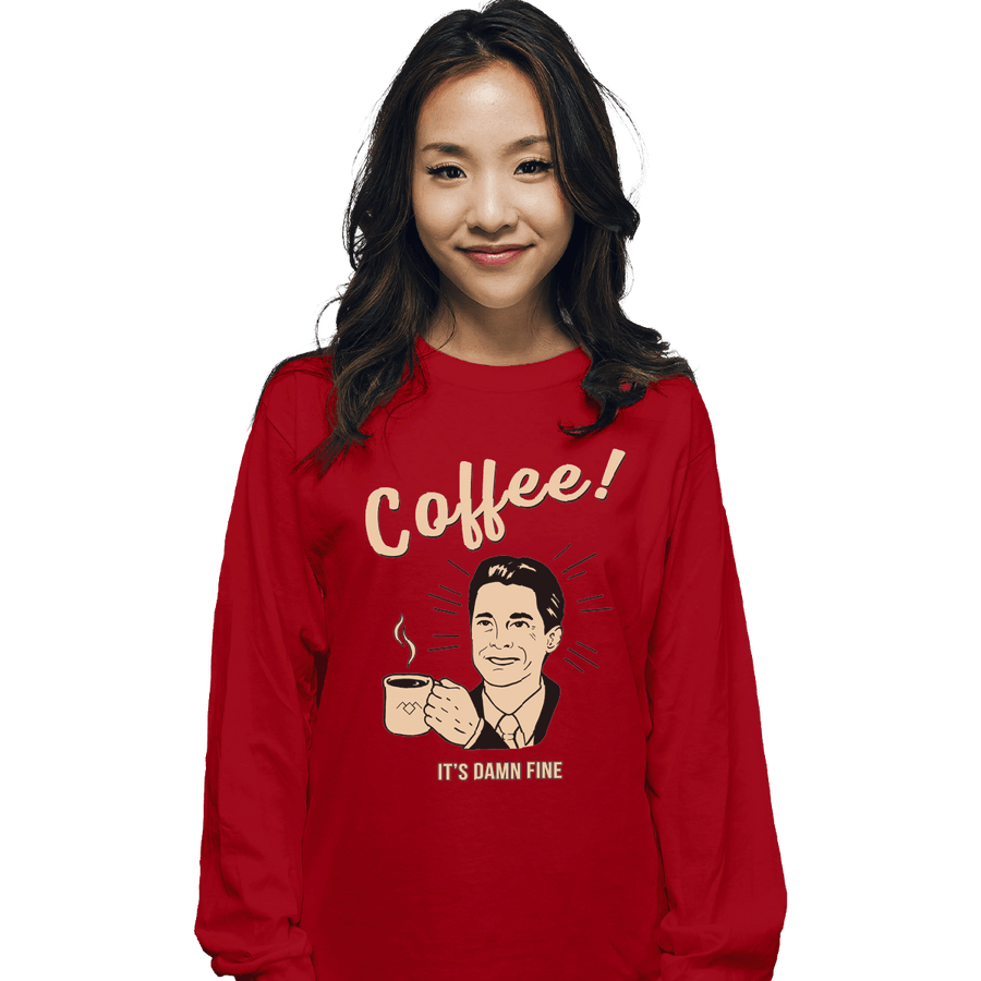 Shirts Long Sleeve Shirts, Unisex / Small / Red It's damn Fine Coffee