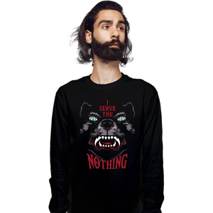 Shirts Long Sleeve Shirts, Unisex / Small / Black I Serve The Nothing