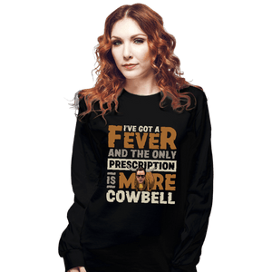 Daily_Deal_Shirts Long Sleeve Shirts, Unisex / Small / Black More Cowbell
