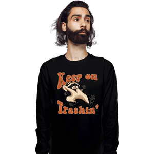 Shirts Long Sleeve Shirts, Unisex / Small / Black Keep On Trashin'