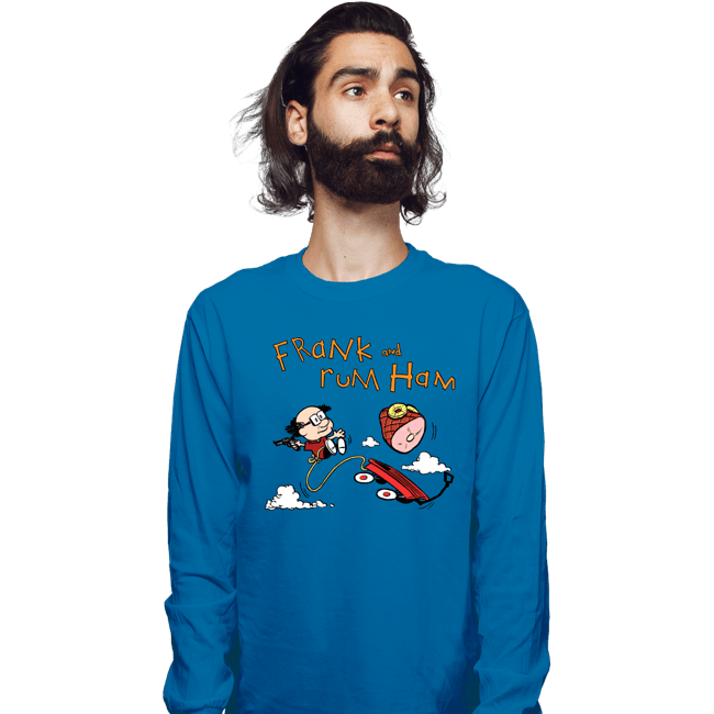 Secret_Shirts Long Sleeve Shirts, Unisex / Small / Sapphire Frank & Rum Ham
