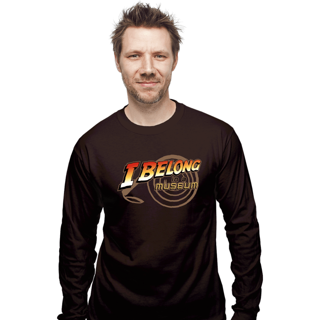 Shirts Long Sleeve Shirts, Unisex / Small / Dark Chocolate I Belong In A Museum