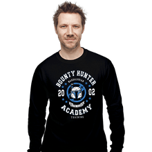 Load image into Gallery viewer, Shirts Long Sleeve Shirts, Unisex / Small / Black Bounty Hunter Academy
