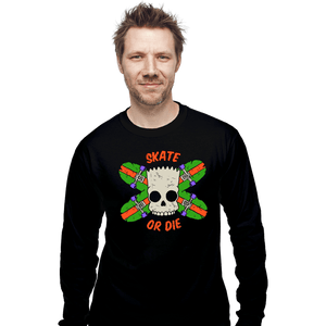 Daily_Deal_Shirts Long Sleeve Shirts, Unisex / Small / Black Skate Or Die