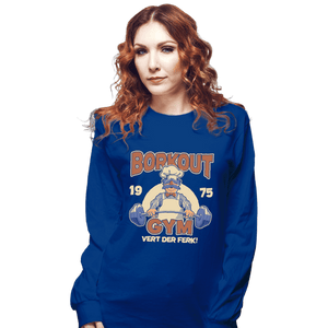 Daily_Deal_Shirts Long Sleeve Shirts, Unisex / Small / Royal Blue Borkout Gym